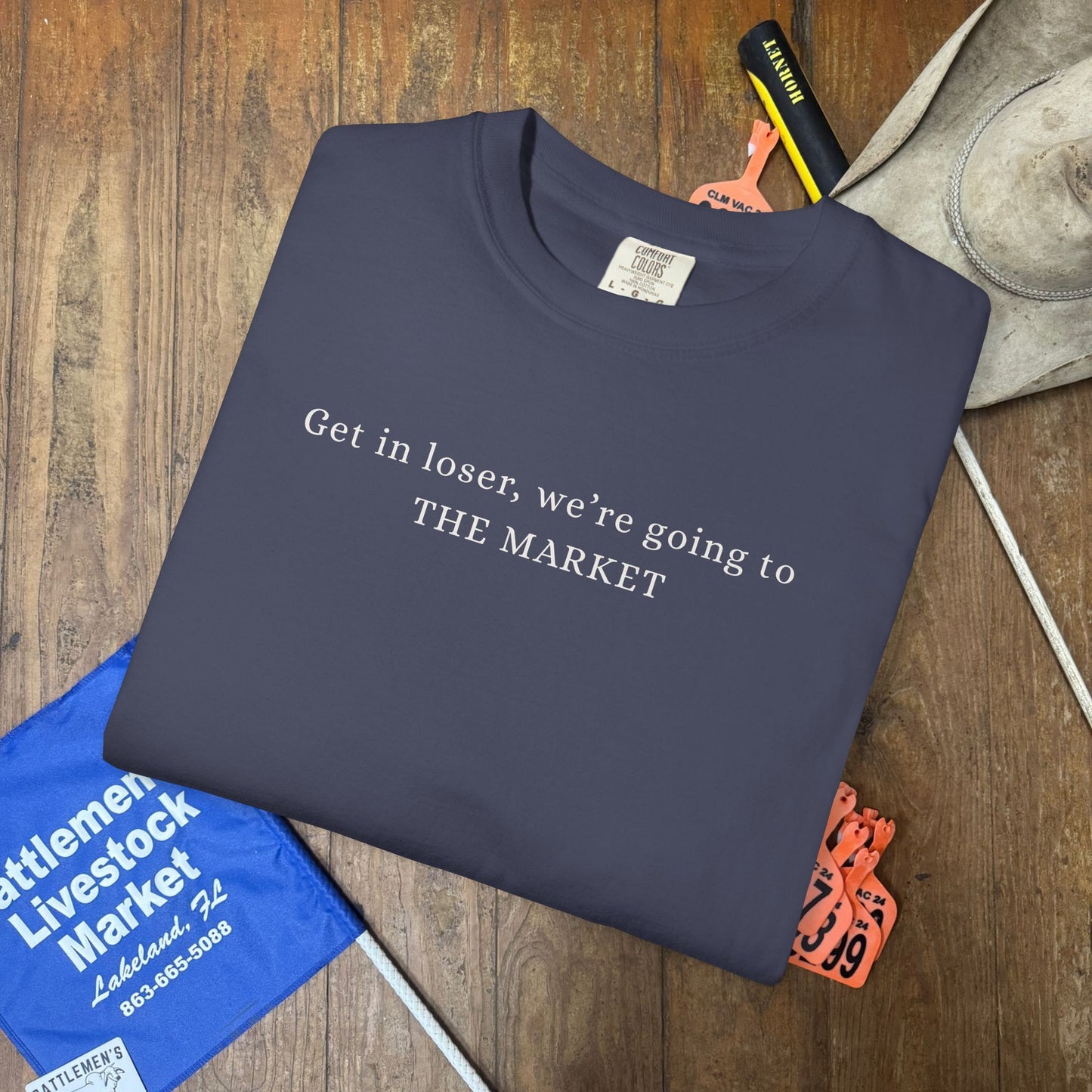 Get in Loser, We're Going to The Market | Unisex Garment-Dyed T-shirt