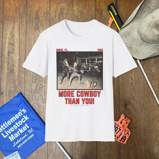 More Cowboy Than You| | Unisex Softstyle T-Shirt